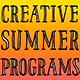 Creative Summer Programs